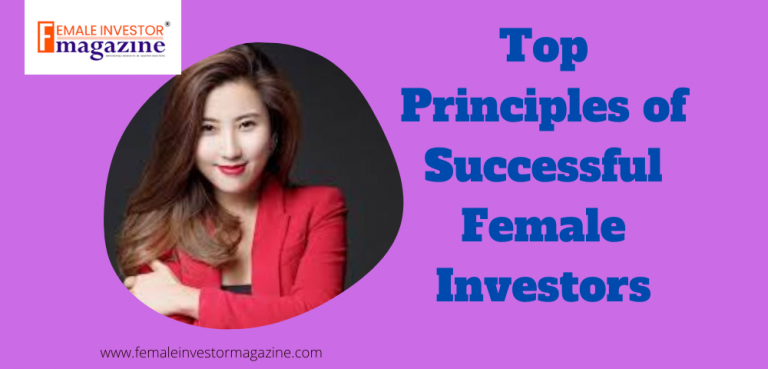 Top Principles of Successful Female Investors