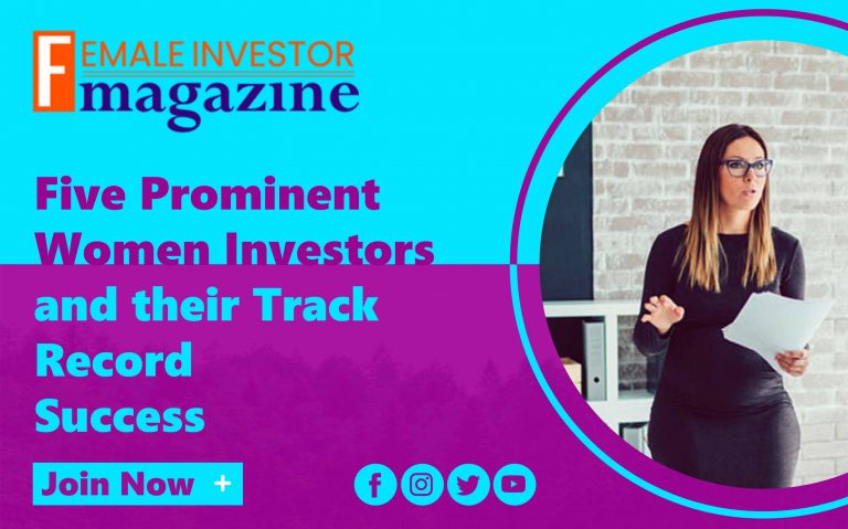 Five Prominent Women Investors and their Track Record Success