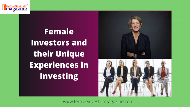 Female Investors and their Unique Experiences in Investing