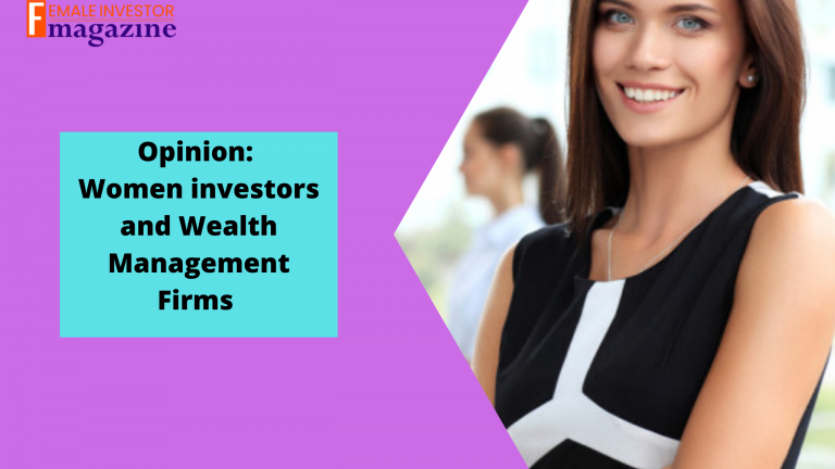 Opinion: Women investors and Wealth Management Firms